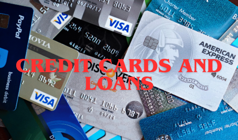 Credit Cards and Loans