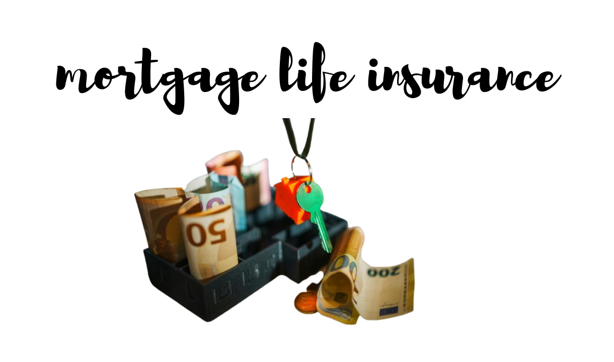 mortgage life insurance